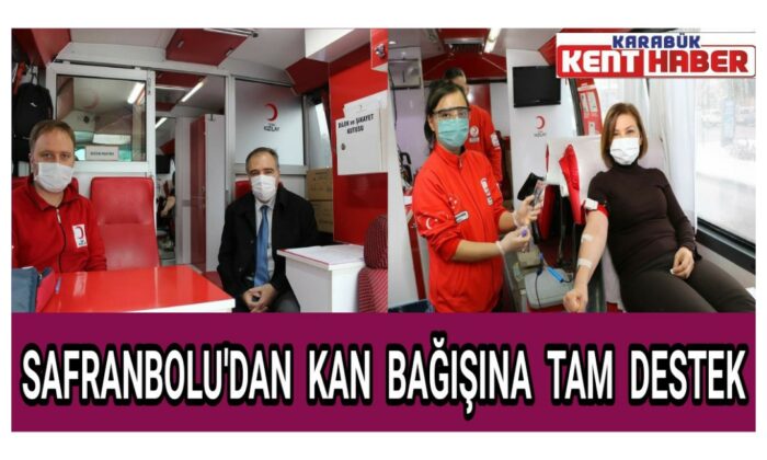 SAFRANBOLU’DAN ‘KARABÜK’ÜN KANINDA HAYAT VAR’ KAMPANYASINA TAM DESTEK