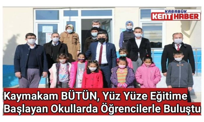 Eskipazar Kaymakamı Emrah BÜTÜN, Yüz Yüze Eğitime Başlayan Okullarda Öğrencilerle Buluştu