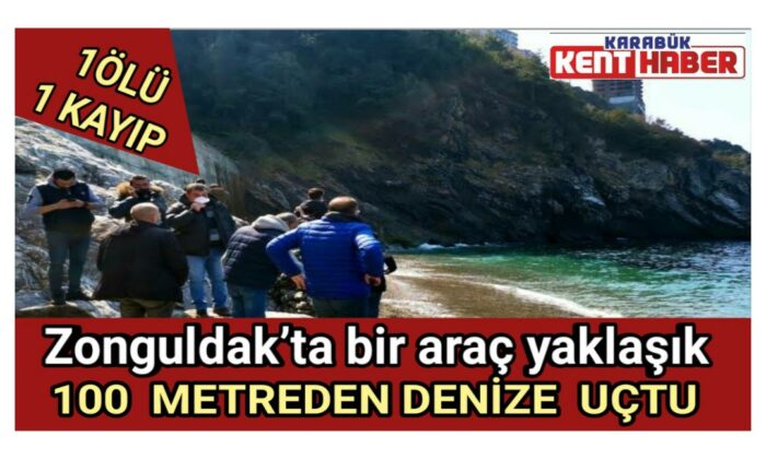 Zonguldak’ta bir araç 100 metreden denize uçtu: 1 ölü, 1 kayıp
