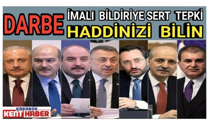 Darbe imalı bildiriye sert tepki: Haddinizi bilin
