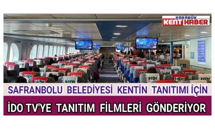 Safranbolu Belediyesi Kentin tanıtımı için İDO TV’ye tanıtım filmleri gönderiyor