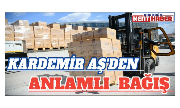 KARDEMİR AŞ’den Anlamlı Bağış