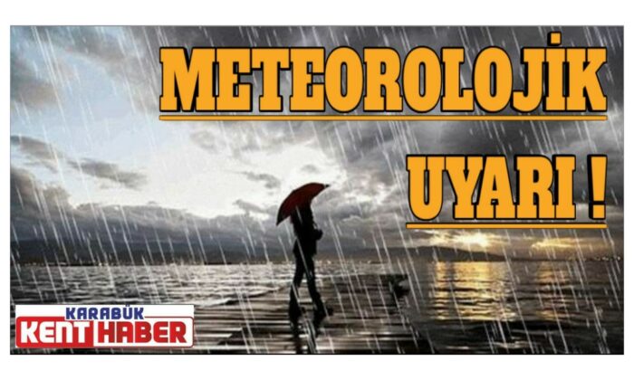METEOROLOJİK UYARI !