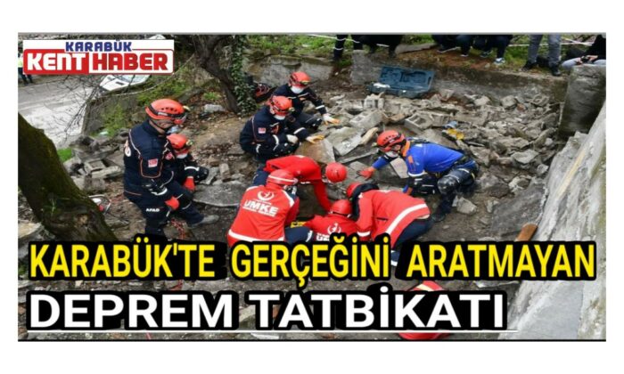 Karabük’te Gerçeğini Aratmayan Deprem Tatbikatı