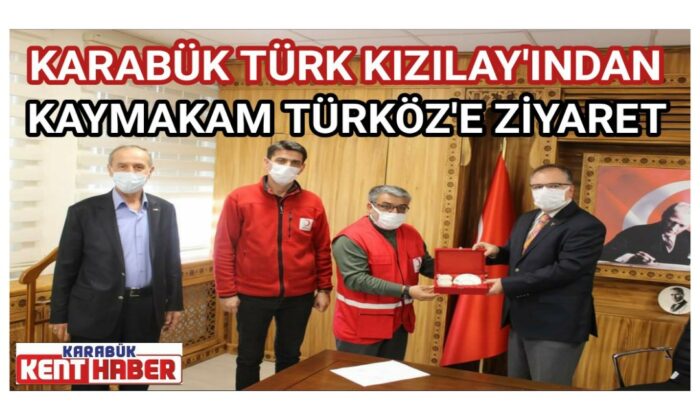 KARABÜK TÜRK KIZILAY’INDAN KAYMAKAM TÜRKÖZ’E ZİYARET