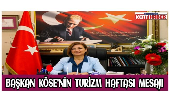 Başkan Köse’nin Turizm Haftası Mesajı