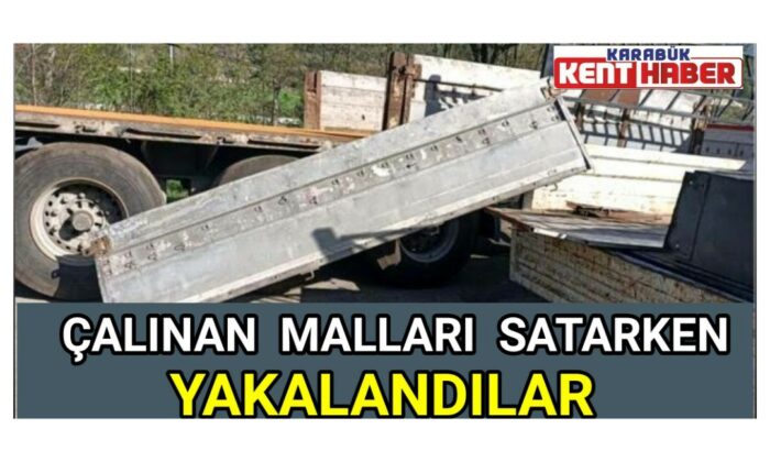 Çalınan malları satarken yakalandılar