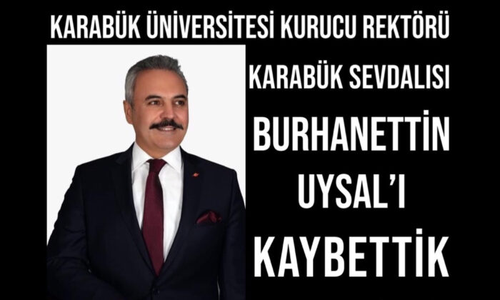 BURHANETTİN UYSAL’I KAYBETTİK