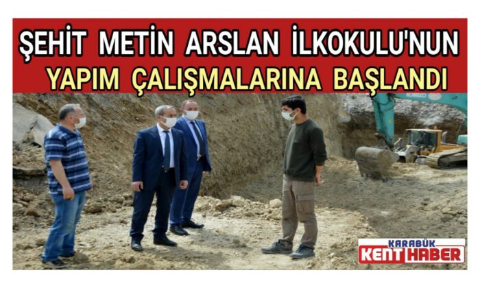 Şehit Metin Arslan İlkokulu’nun Yapım Çalışmalarına Başlandı