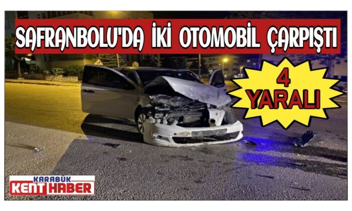 Safranbolu’da iki otomobil çarpıştı: 4 yaralı
