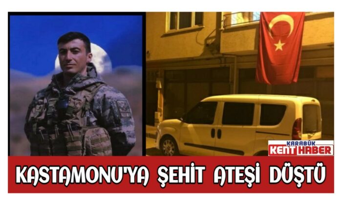 Kastamonu’ya şehit ateşi düştü