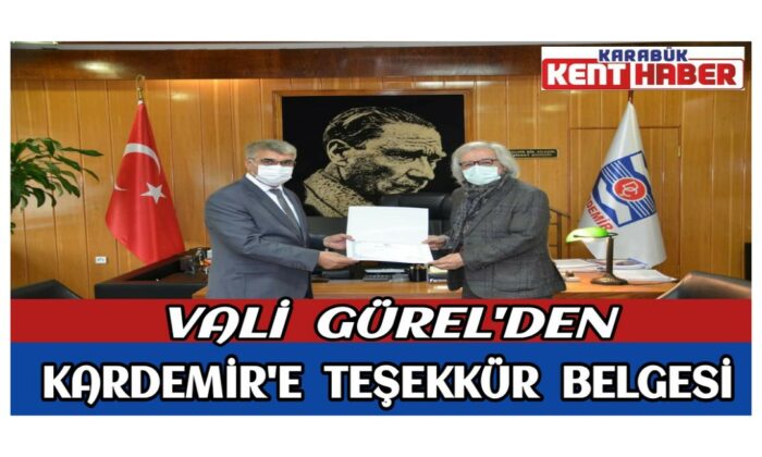 Vali Gürel’den KARDEMİR’e Teşekkür Belgesi