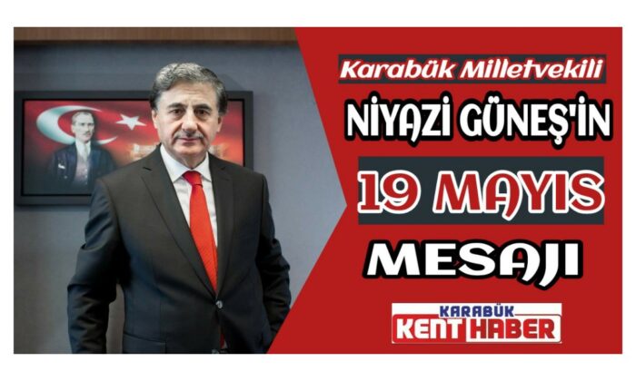 Vekil Güneş’in 19 Mayıs Mesajı