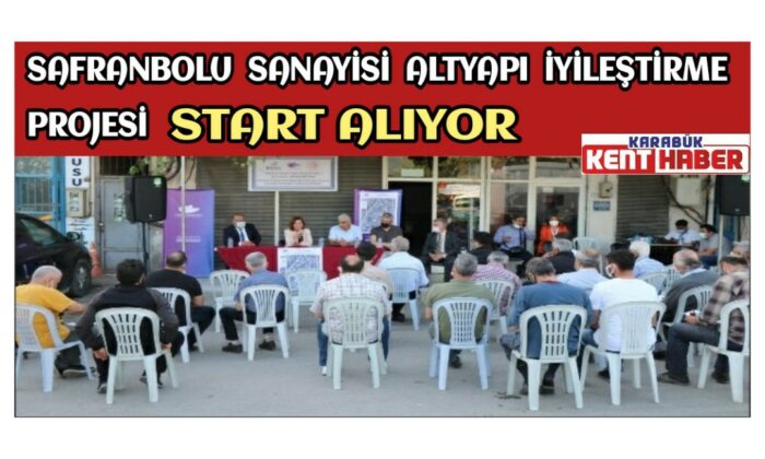 “Safranbolu Sanayisi Altyapı İyileştirme Projesi” start alıyor