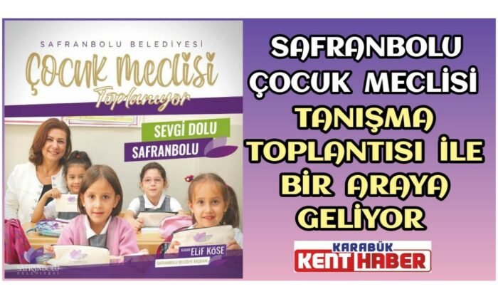 Safranbolu Çocuk Meclisi tanışma toplantısı ile bir araya geliyor