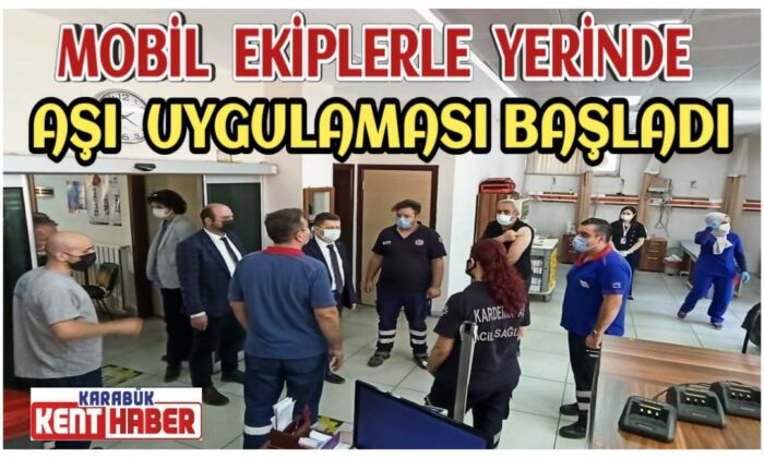 Mobil Ekiplerle Yerinde AŞI Uygulaması Başladı