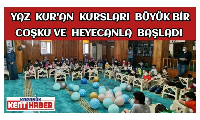 Yaz Kur’an Kursları Büyük Bir Coşku ve Heyecanla Başladı.