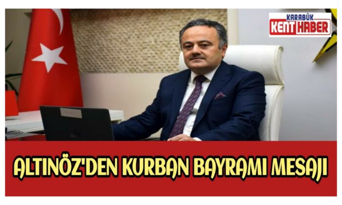 Altınöz’den Kurban Bayramı Mesajı