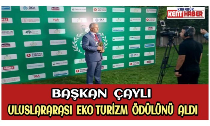 Başkan Çaylı Uluslararası Eko Turizm Ödülünü Aldı