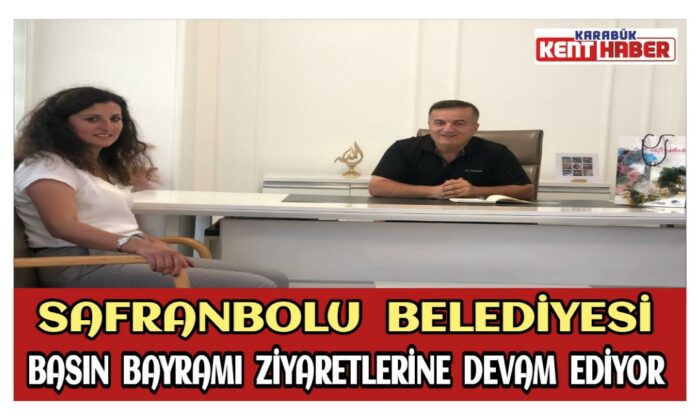 Safranbolu Belediyesi Basın Bayramı Ziyaretlerine Devam Ediyor