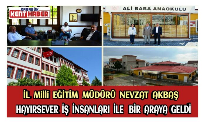 İl Millî Eğitim Müdürü Nevzat AKBAŞ Hayırsever İş İnsanları ile Bir Araya Geldi