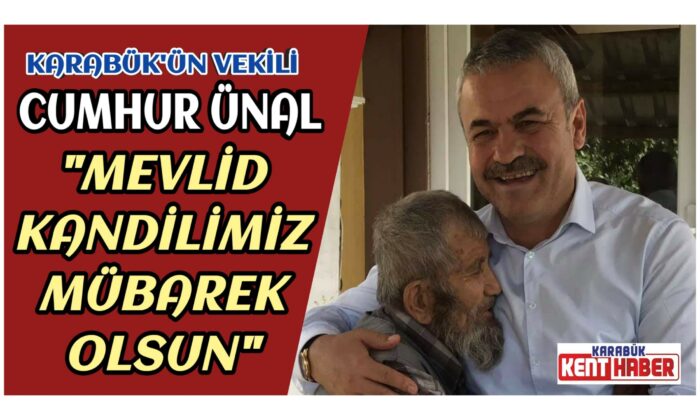 Vekil Cumhur Ünal’ın Mevlid Kandili mesajı