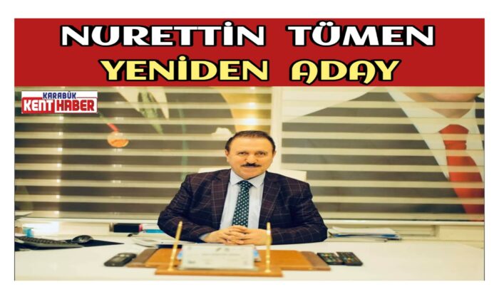 NURETTİN  TÜMEN  YENİDEN  ADAY