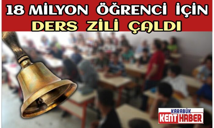 18 milyon öğrenci için ders zili çaldı