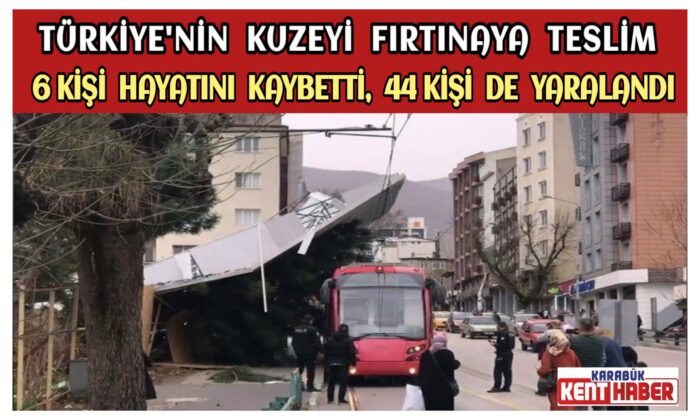 Türkiye’nin Kuzeyi Fırtınaya Teslim.6 Ölü,44 Yaralı