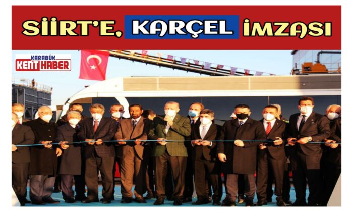 KARABÜK’TEN SİİİRT’E ÇELİK YATIRIMI