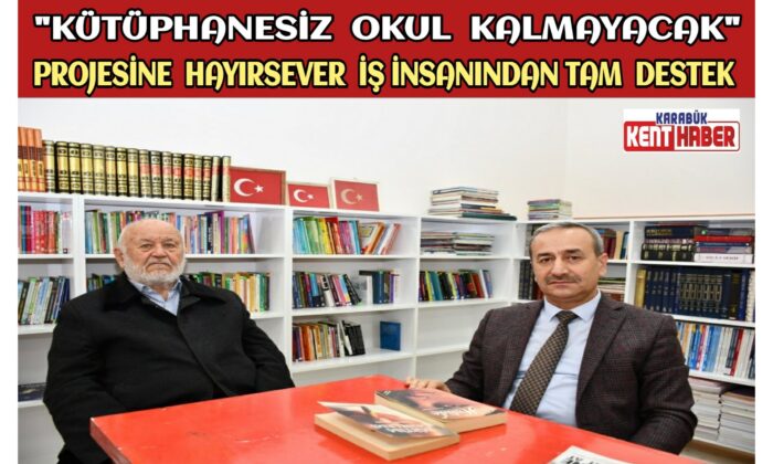 “Kütüphanesiz Okul Kalmayacak” Projesine Hayırsever İş İnsanımızdan Tam Destek
