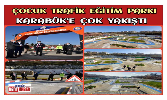 Çocuk Trafik Eğitim Parkı Karabük’e Çok Yakıştı