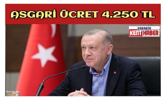 Cumhurbaşkanı Erdoğan: Asgari ücret 4 bin 250 lira olarak uygulancaktır