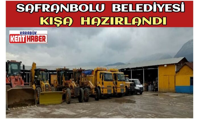 SAFRANBOLU BELEDİYESİ KIŞA HAZIRLANDI
