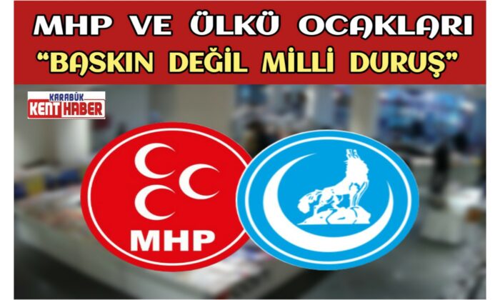 MHP Ve ÜLKÜ OCAKLARI’ndan Basın Açıklaması