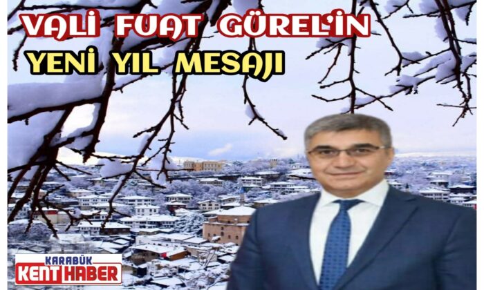 Vali Fuat Gürel’in Yeni Yıl Mesajı