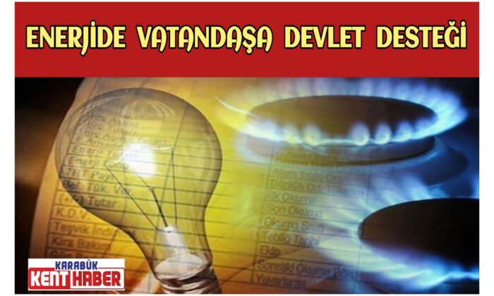 Enerjide vatandaşa devlet desteği