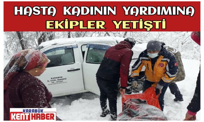 Hasta Kadının Yardımına, Ekipler Yetişti