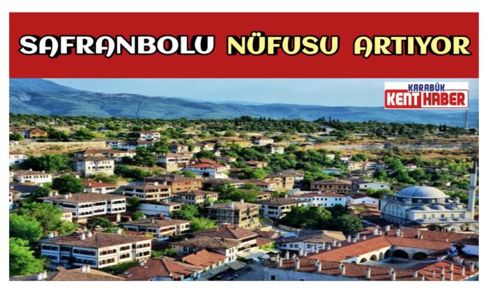 Safranbolu Nüfusu Artıyor