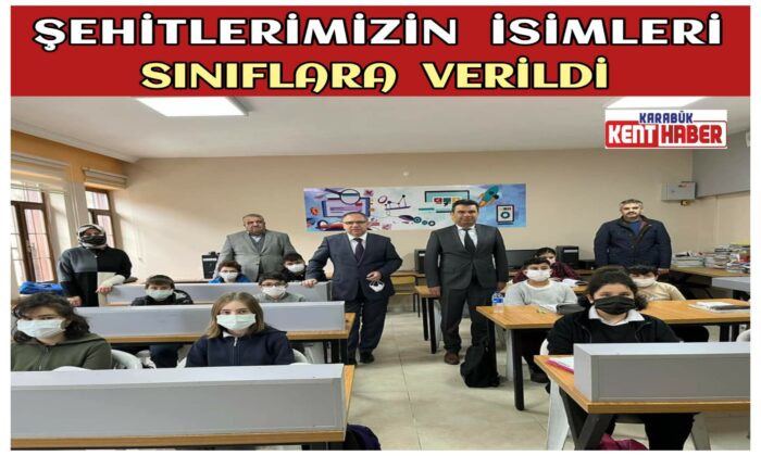 ŞEHİTLERİMİZİN İSİMLERİ SINIFLARA VERİLDİ