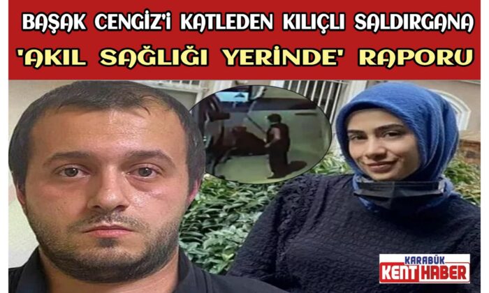 Kılıçlı Saldırgana ‘Akıl Sağlığı Yerinde’ Raporu