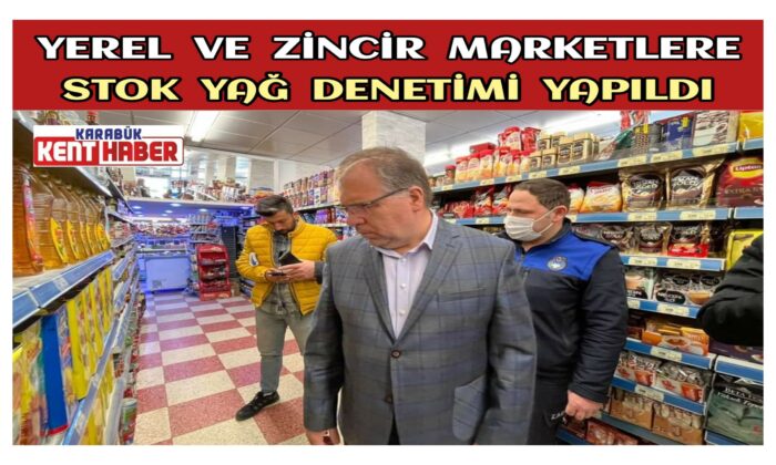 Safranbolu’da Stok Yağ Denetimi Yapıldı