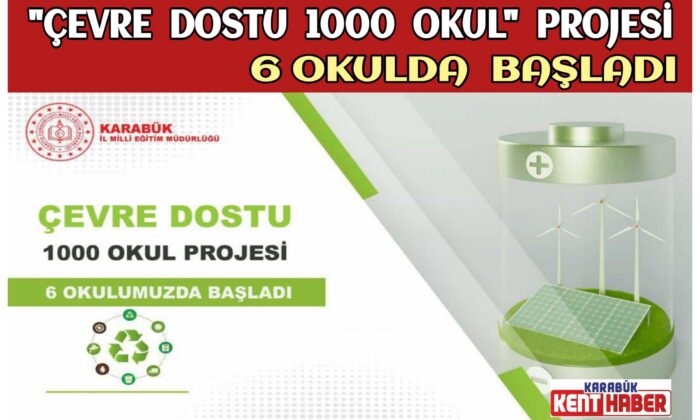 “Çevre Dostu 1000 Okul” projesi 6 Okulda başladı