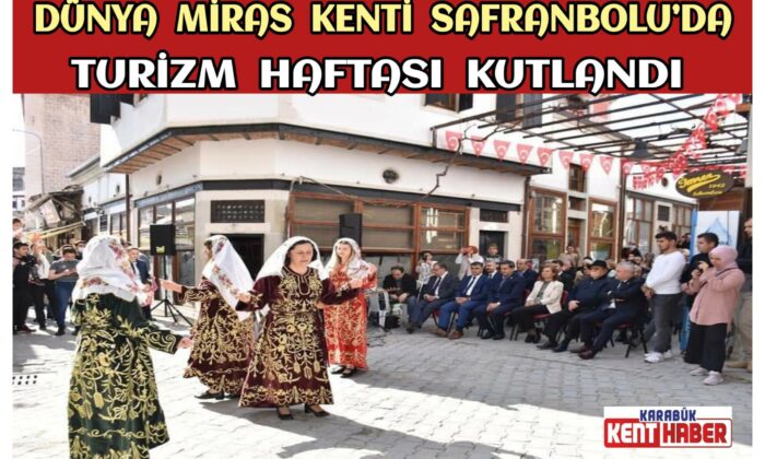 Safranbolu’da Turizm Haftası Kutlandı