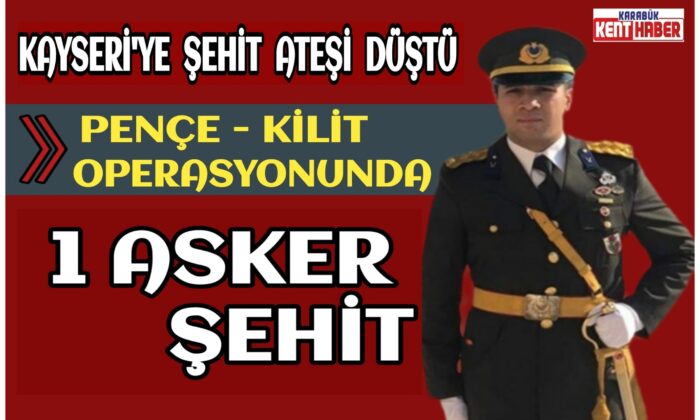 Kayseri’ye şehit ateşi düştü