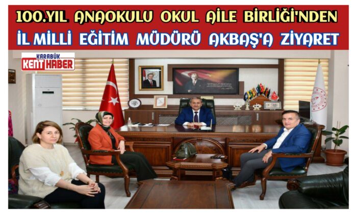 100.Yıl Anaokulu Okul Aile Birliği’nden İl Millî Eğitim Müdürü AKBAŞ’a Ziyaret