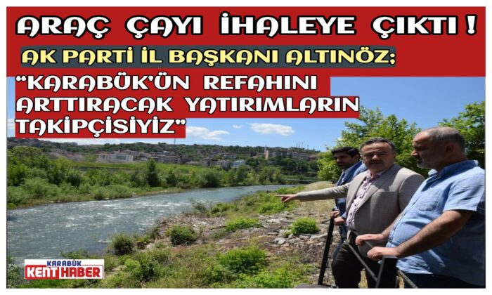 Araç Çayı ihaleye çıktı!