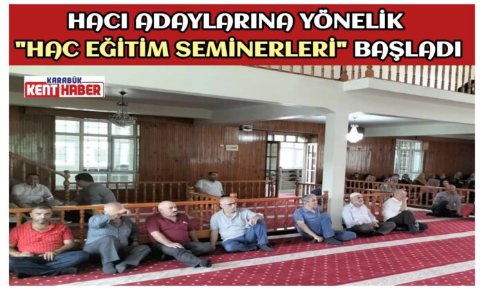 HACI ADAYLARINA YÖNELİK “HAC EĞİTİM SEMİNERLERİ” BAŞLADI