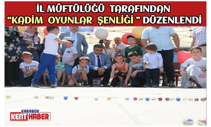 İl Müftülüğü Tarafından “Kadim Oyunlar Şenliği” Düzenlendi.