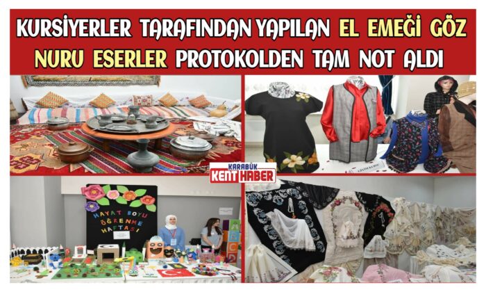 Kursiyerler Tarafından Yapılan El Emeği Göz Nuru Eserler Protokolden Tam Not Aldı